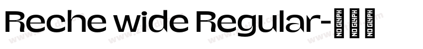 Reche wide Regular字体转换
